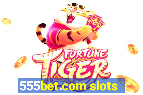 555bet.com slots